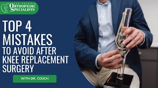 4 Mistakes to Avoid After Knee Replacement Surgery
