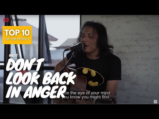 DON'T LOOK BACK IN ANGER - OASIS [ LYRIC ] FELIX IRWAN class=