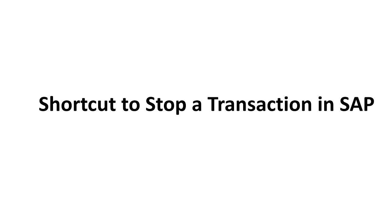 How to stop a transaction in SAP YouTube