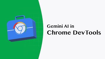 Gemini AI in Chrome DevTools