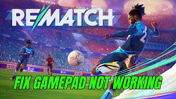 How To Fix Controller or Gamepad Not Working In REMATCH | #rematch