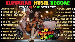 KUMPULAN MUSIC REGGAE TOP 20 REGGAE💥 cinta tiga segi_lumpur dan berlian_berpisah di ujung jalan
