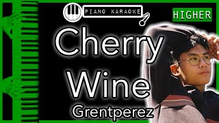 Cherry Wine (HIGHER +3) - Grentperez - Piano Karaoke Instrumental