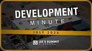 🚧 Development Minute (JULY 2024) | LEE'S SUMMIT, MO - New Construction!