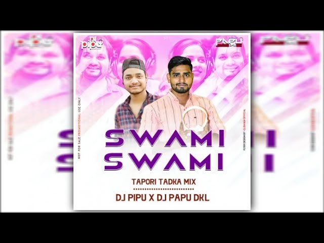 SWAMI SWAMI (TAPORI DANCE MIX) DJ PIPU X DJ PAPU(RemixBazar.In) class=