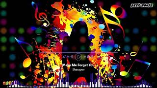 Sharapov - Make Me Forget You (Original Mix) [HQ Áudio 5.1]