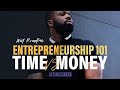 Entrepreneurship 101: Time Vs. Money