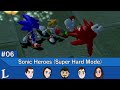 Let's Play Sonic Heroes (Super Hard Mode) Episode 6 ...