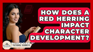 How Does A Red Herring Impact Character Development? - Fictional Journeys