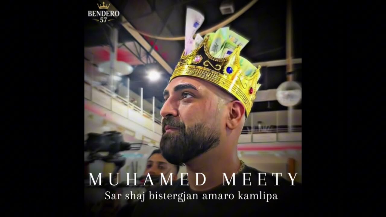 Muhamed Meety - Sar shaj bistergjan amaro kamlipa ( production by. Studio erdzo ) 