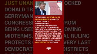Major Legal Setback for Trump's Missouri Map Plan