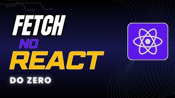 Fetch API no React do Zero: Entenda Requisições HTTP na Prática