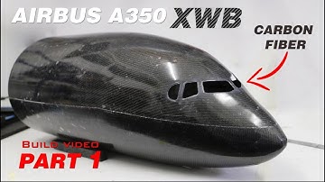BUILDING A GIANT RC AIRBUS A350 XWB, Part 1