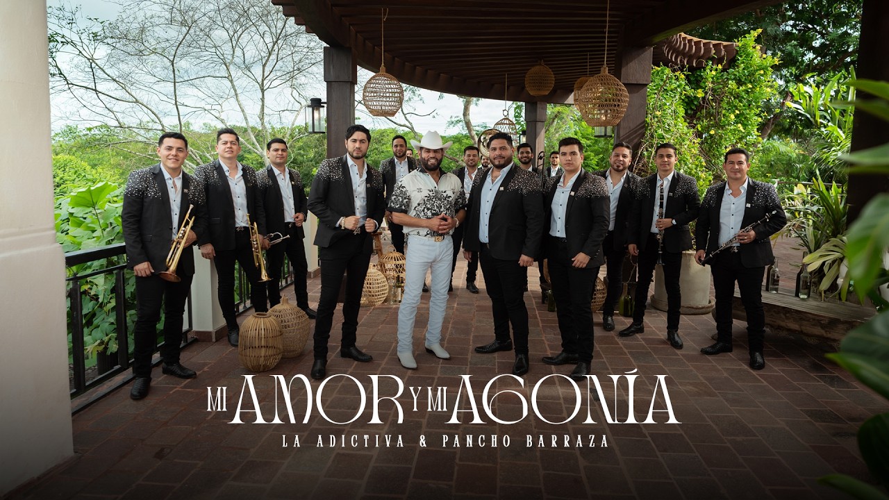 La Adictiva & Pancho Barraza - Mi Amor y Mi Agonía (VIDEO OFICIAL)