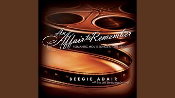 An Affair To Remember (Our Love Affair)
