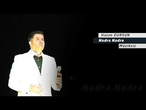 Hasan Dursun - Nadra Nadra - Müziksiz