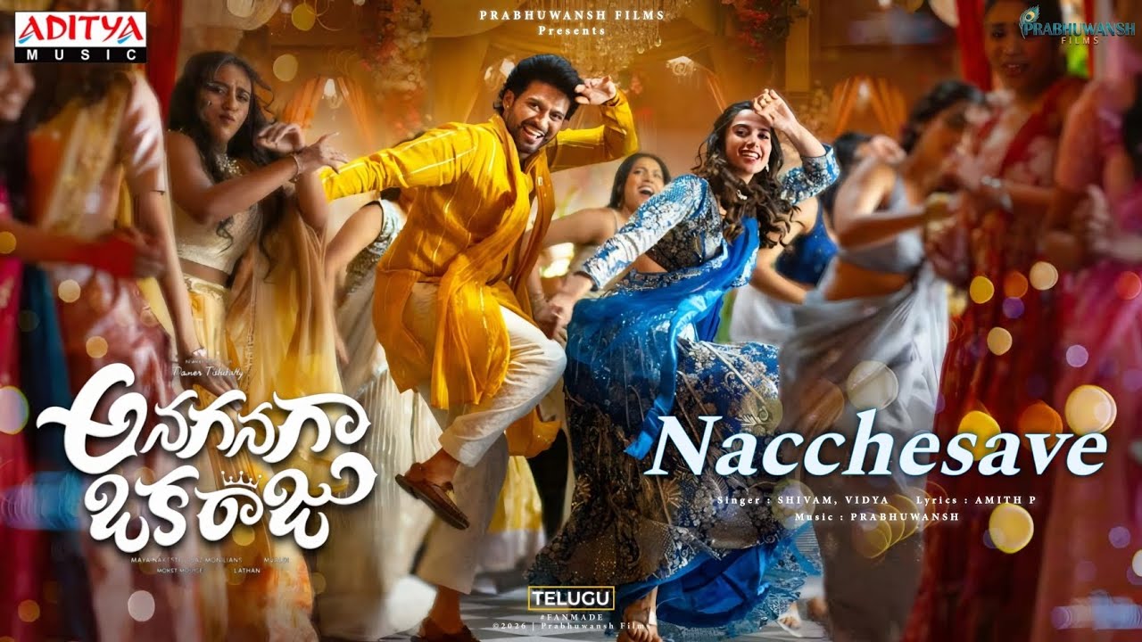 Nacchesave Full Song | Anaganaga Oka Raju | Naveen Polishetty, Meenakshi Chaudhary | Thaman S | 2026