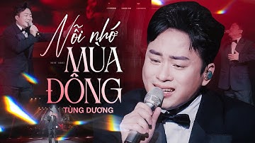 NỖI NHỚ MÙA ĐÔNG - TÙNG DƯƠNG Live Bằng Cả Trái Tim | Official Music Video