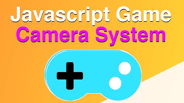 HTML5 Game: Adding a Camera System