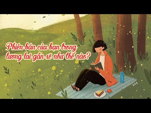 Video: Làm Thế Nào để Dự đoán Tương Lai Của Bạn