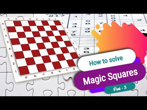 How to solve Magic Squares easily - Part 3