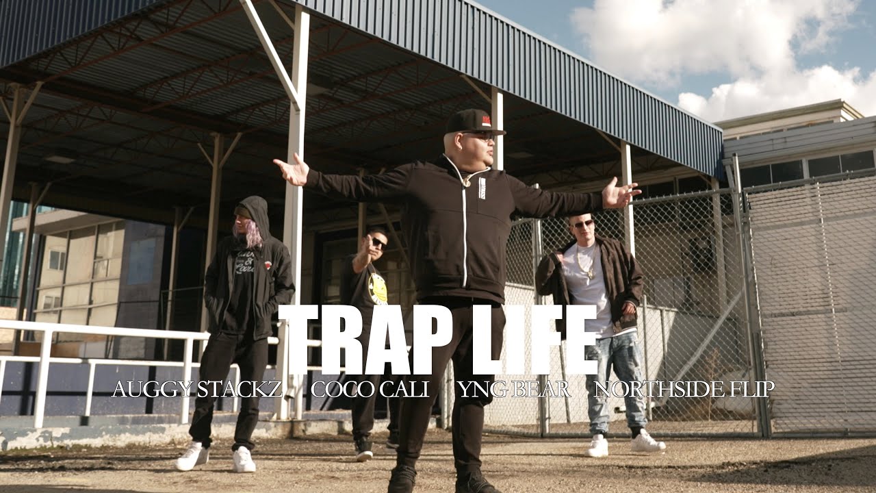 Auggy Stackz - Trap Life Ft. Coco Cali, YNG Bear, North$ide Flipp (Official Music Video)