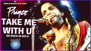 Prince - Take Me With U no Rock in Rio II