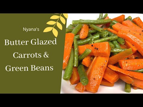 How to Cook Butter Glazed Carrots & Green Beans (French Beans) | Healthy, Easy & Delicious Recipe