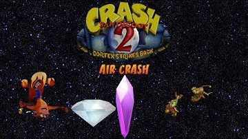 Crash Bandicoot 2 NST 100% Playthrough - Part 8 Air Crash (Crystal And Death Route Gem)