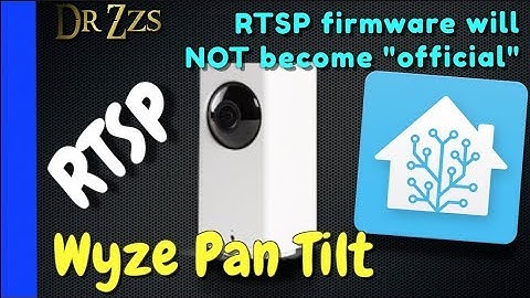 RTSP firmware also works with WyZze PT | Smart Home | Home Assistant