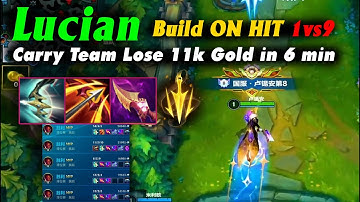 Lucian Wild Rift Tốc chiến China | Team thua 11k vàng sau 6 phút, dùg Build On Hit gánh team lật kèo