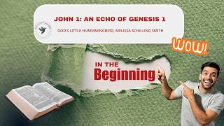 John 1: An Echo of Genesis 1--This is so Good!