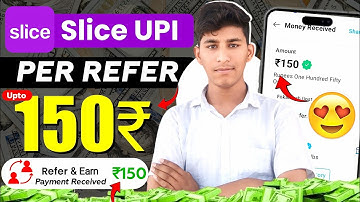 Slice UPI Upto 150₹ Referral Offer ( My Experience ) | New Refer Earning App