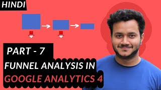 Part - 7 | Funnel Reports in Google Analytics 4 | Funnel Analysis in Analysis Hub (Hindi)