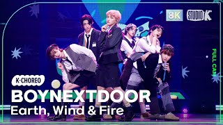 [K-Choreo 8K] 보이넥스트도어 직캠 'Earth, Wind & Fire' (BOYNEXTDOOR Choreography) @MusicBank 240503