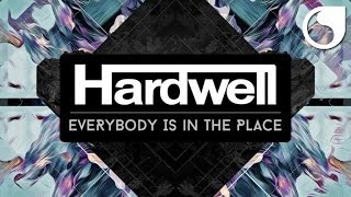 Hardwell - Everybody Is In The Place (Original Mix)