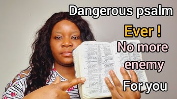 Used this psalm and destroy all of your enemies They will collapse and never bother you again