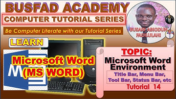 14. Microsoft Word Environment (Title Bar, Menu Bar, Standard or Tool Bar, Status Bar