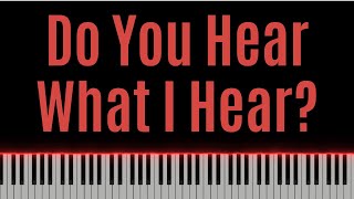 Do You Hear What I Hear?, Piano [with score]