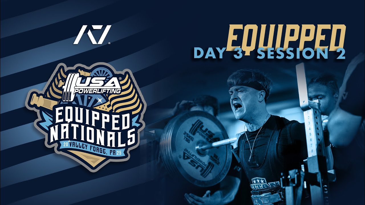 2025 USA Powerlifting Equipped Nationals - Session 2