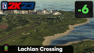 PGA Tour 2K23 - Lachlan Crossing