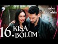 Güller Ve Günahlar 16 Kısa Bölüm