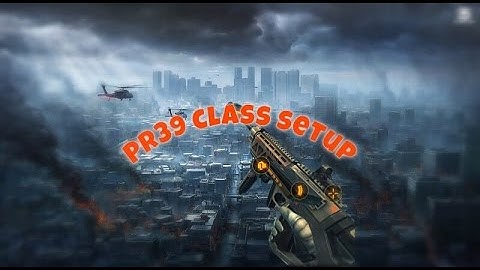 Modern Combat 5: Balckout - PR39 In-Depth Class Setup