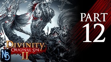 Divinity: Original Sin 2 Walkthrough Part 12 No Commentary