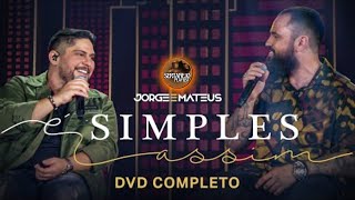 Jorge & Mateus - É Simples Assim Ao Vivo  (DVD Completo)