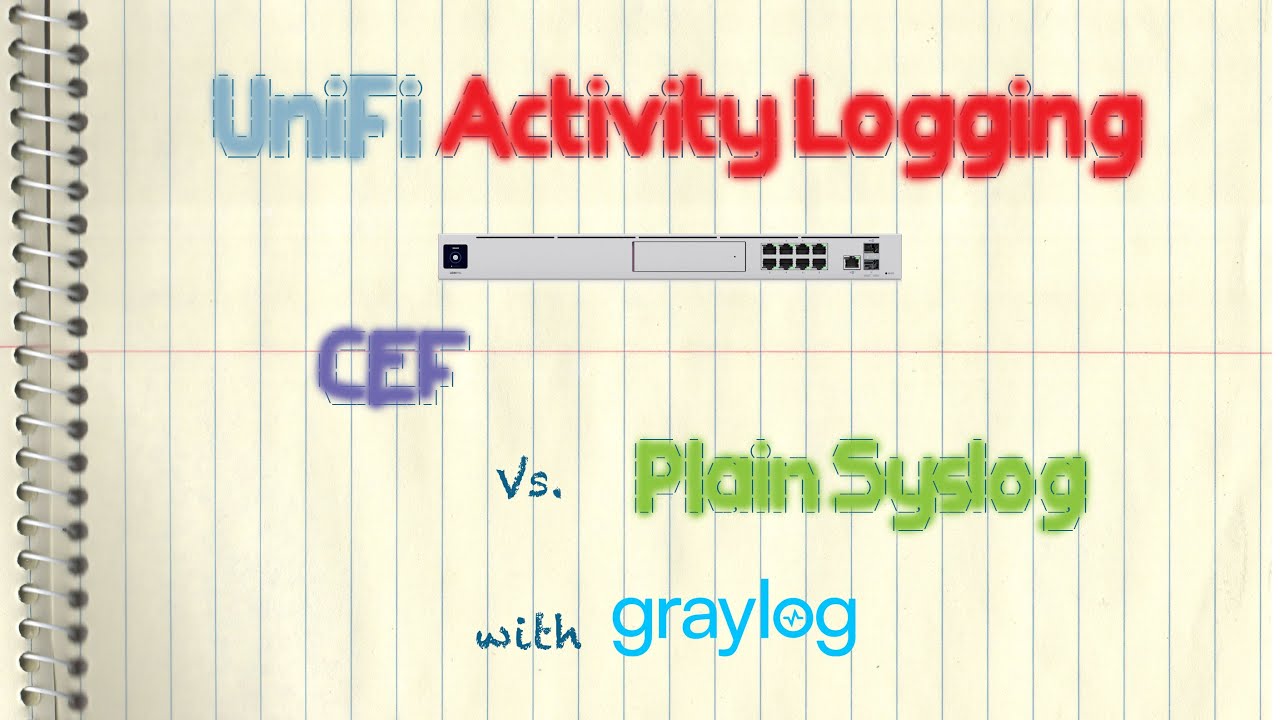 Cef Logging Ubiquiti UniFi Activity Logging - CEF Vs. Plain Syslogs w/ graylog ...