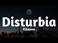 Rihanna Disturbia Lyrics