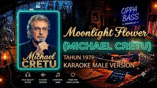 MOONLIGHT FLOWER - MICHAEL CRETU 1979 | KARAOKE MALE VERSION | HD AUDIO