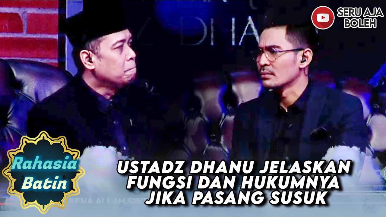 USTADZ DHANU JELASKAN FUNGSI DAN HUKUMNYA JIKA PASANG SUSUK - RAHASIA BATIN USTAD DHANU