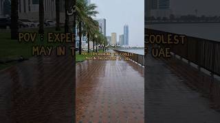 Experiencing the Coolest MAY in the history of UAE #rain #sharjah #uaerain